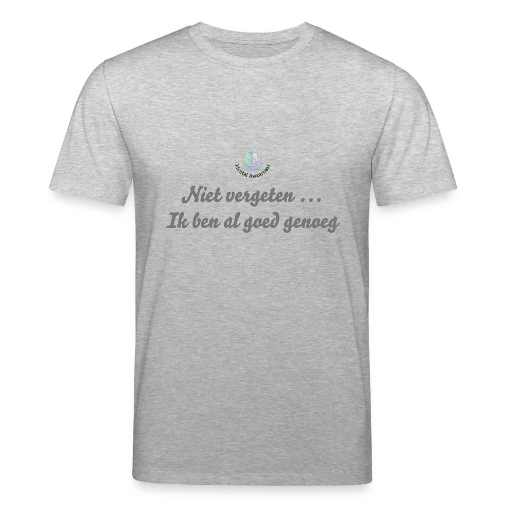 Niet vergeten ... ik ben al - Dames T-shirt - grijs gemêleerd