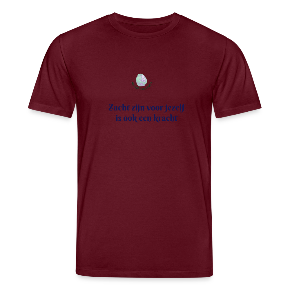 Zacht zijn voor jezelf is ook ... - Unisex T-shirt - bourgognerood
