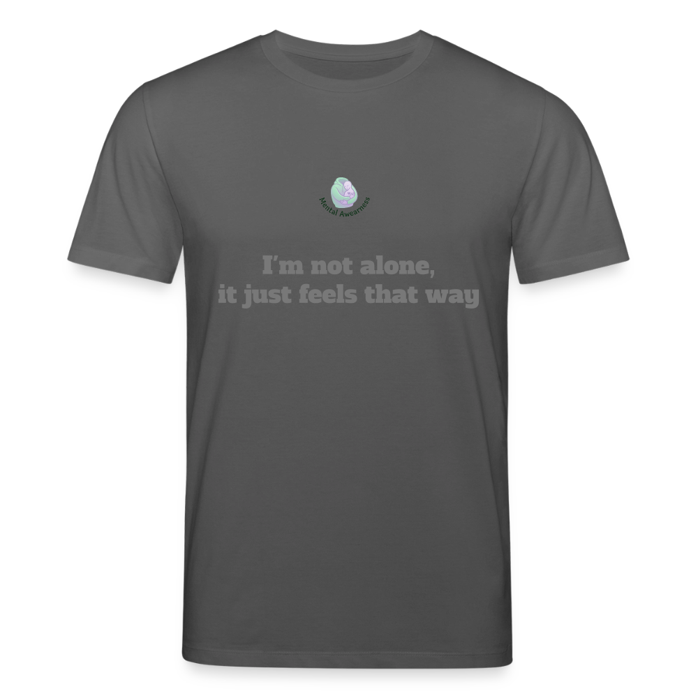 I'm not alone, it just... -  Unisex T-shirt - houtskool