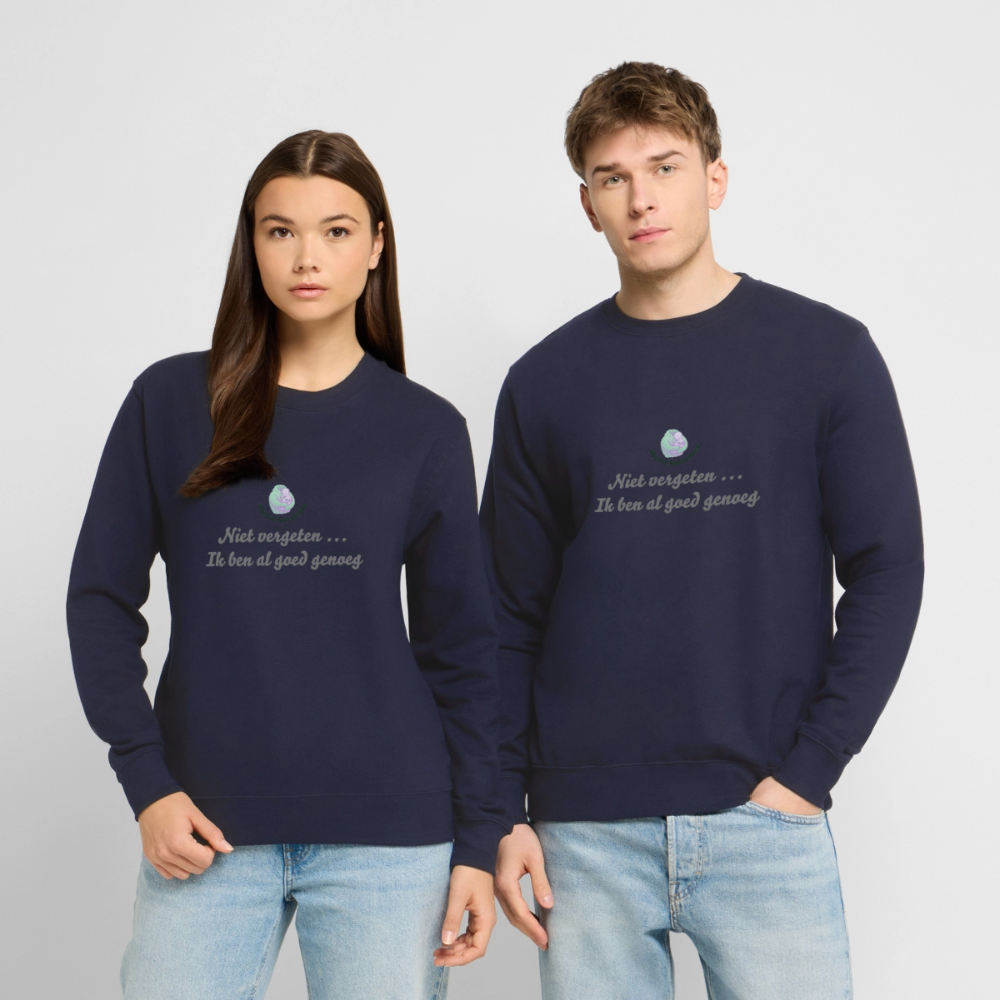 Niet vergeten ... ik ben al - Unisex Sweatshirt - navy