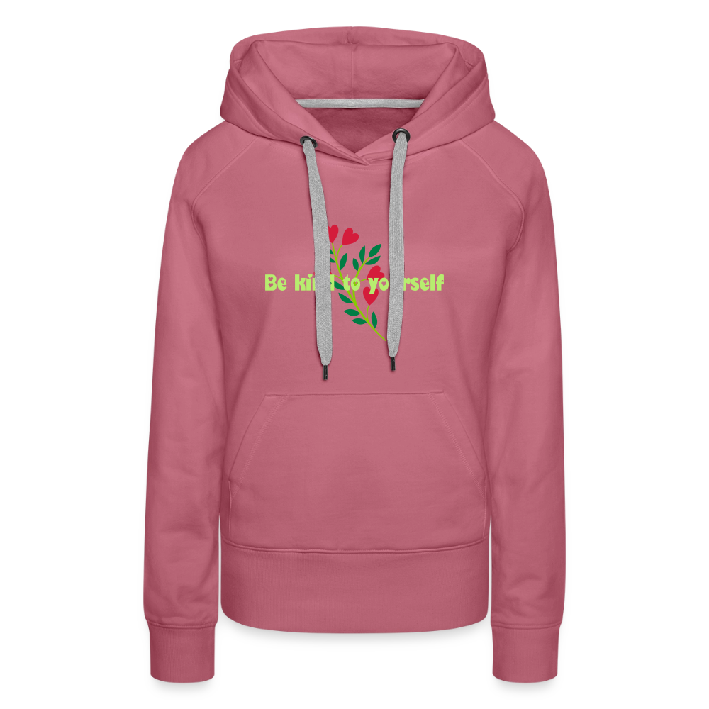 Be kind to yourself - Women Premium Hoodie - malve