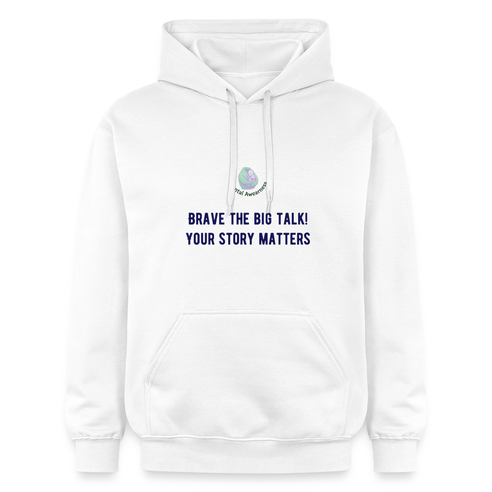 Brave the big talk! Your ... - Unisex Hoodie - wit