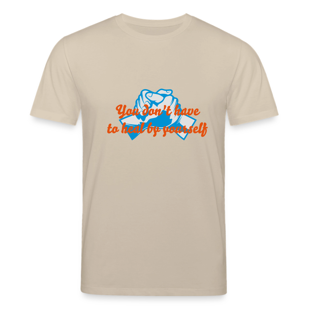 You don't have to heal ... - Men T-shirt - beige