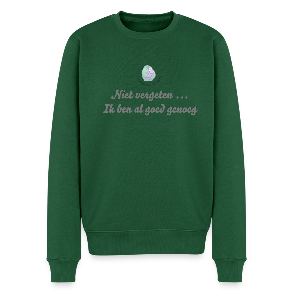 Niet vergeten ... ik ben al - Heren Sweatshirt - flesgroen
