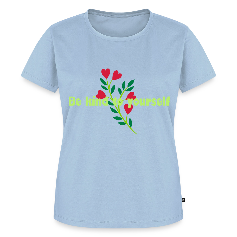 Be kind to yourself - Women Premium T-shirt - lichtblauw