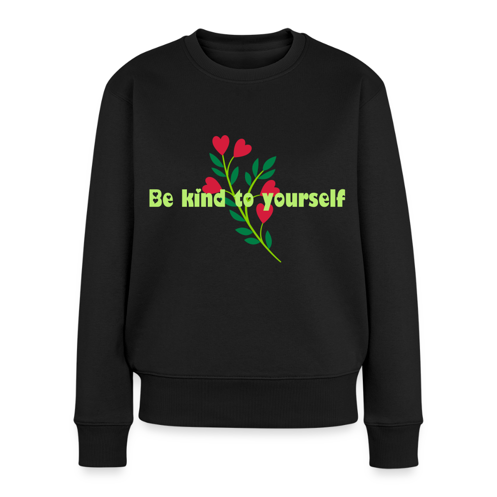 Be kind to yourself - Women Premium Sweater - zwart