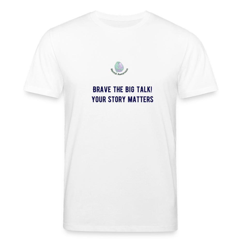 Brave the big talk! Your ... -  Unisex T-shirt - wit