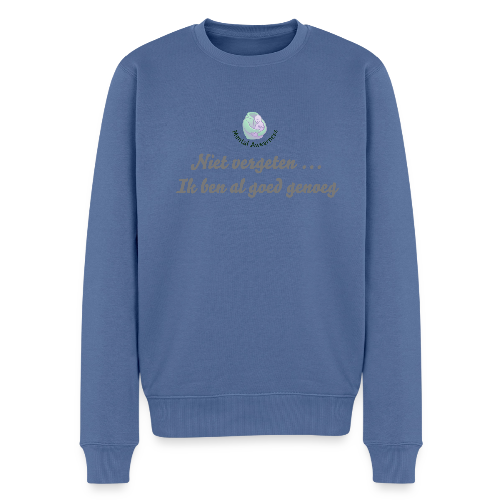 Niet vergeten ... ik ben al - Heren Sweatshirt - duifblauw