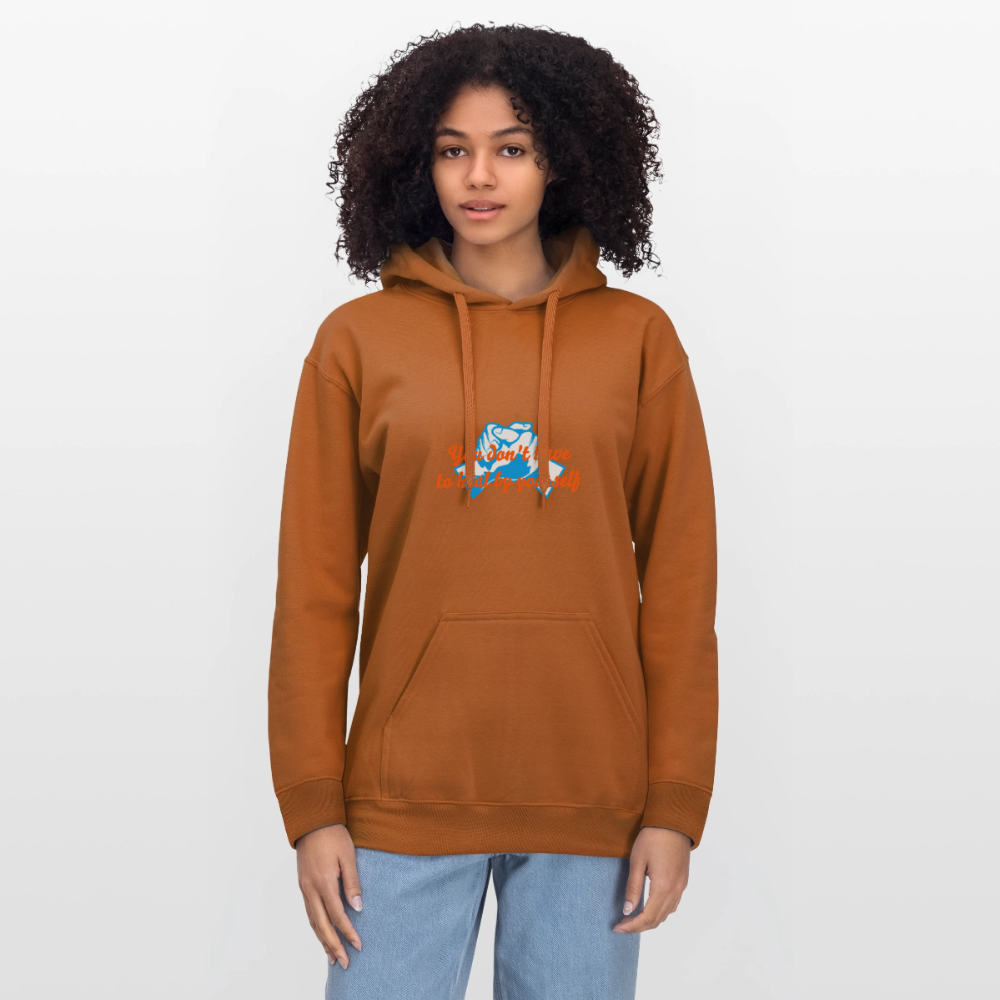You don't have to heal ... - Unisex Hoodie - Athletic Orange