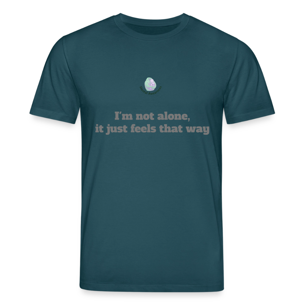 I'm not alone, it just... -  Unisex T-shirt - donker petrol