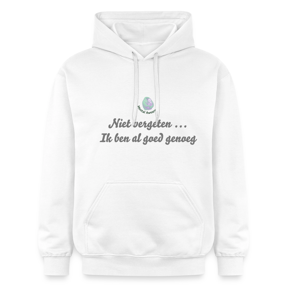Niet vergeten ... ik ben al - Unisex Hoodie - wit