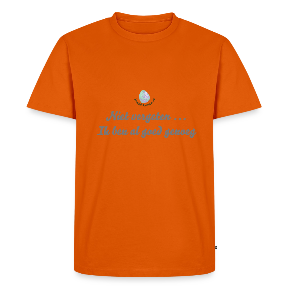 Niet vergeten ... ik ben al - Heren T-shirt - oranje 