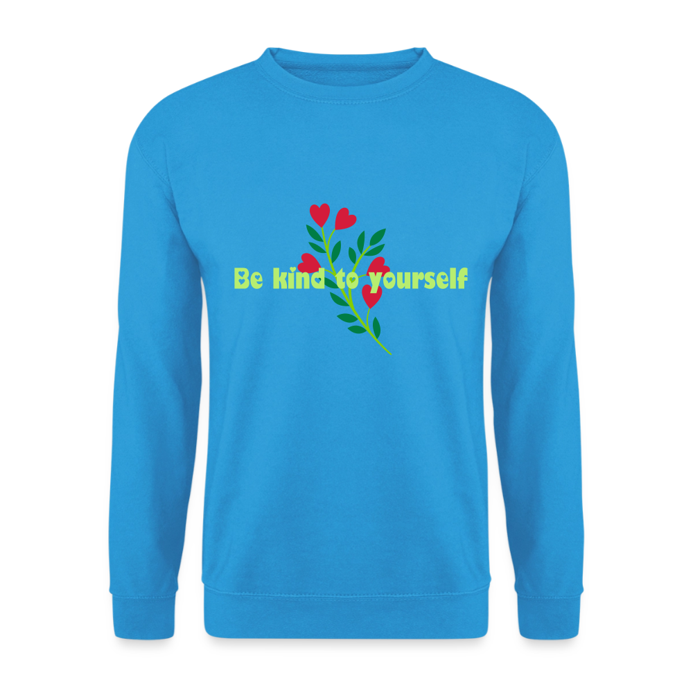 Be kind to yourself - Unisex Sweater - zeeblauw