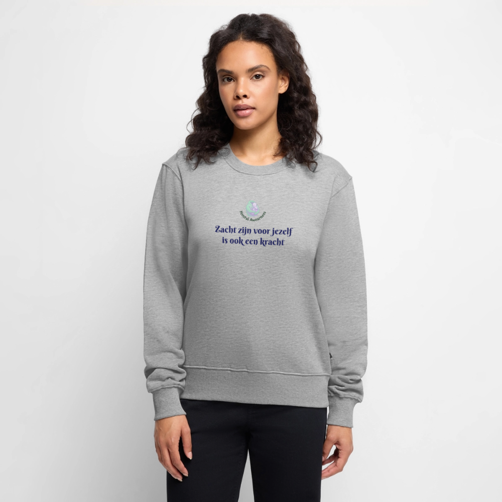 Zacht zijn voor jezelf is ook ... - Dames Sweatshirt - grijs gemêleerd