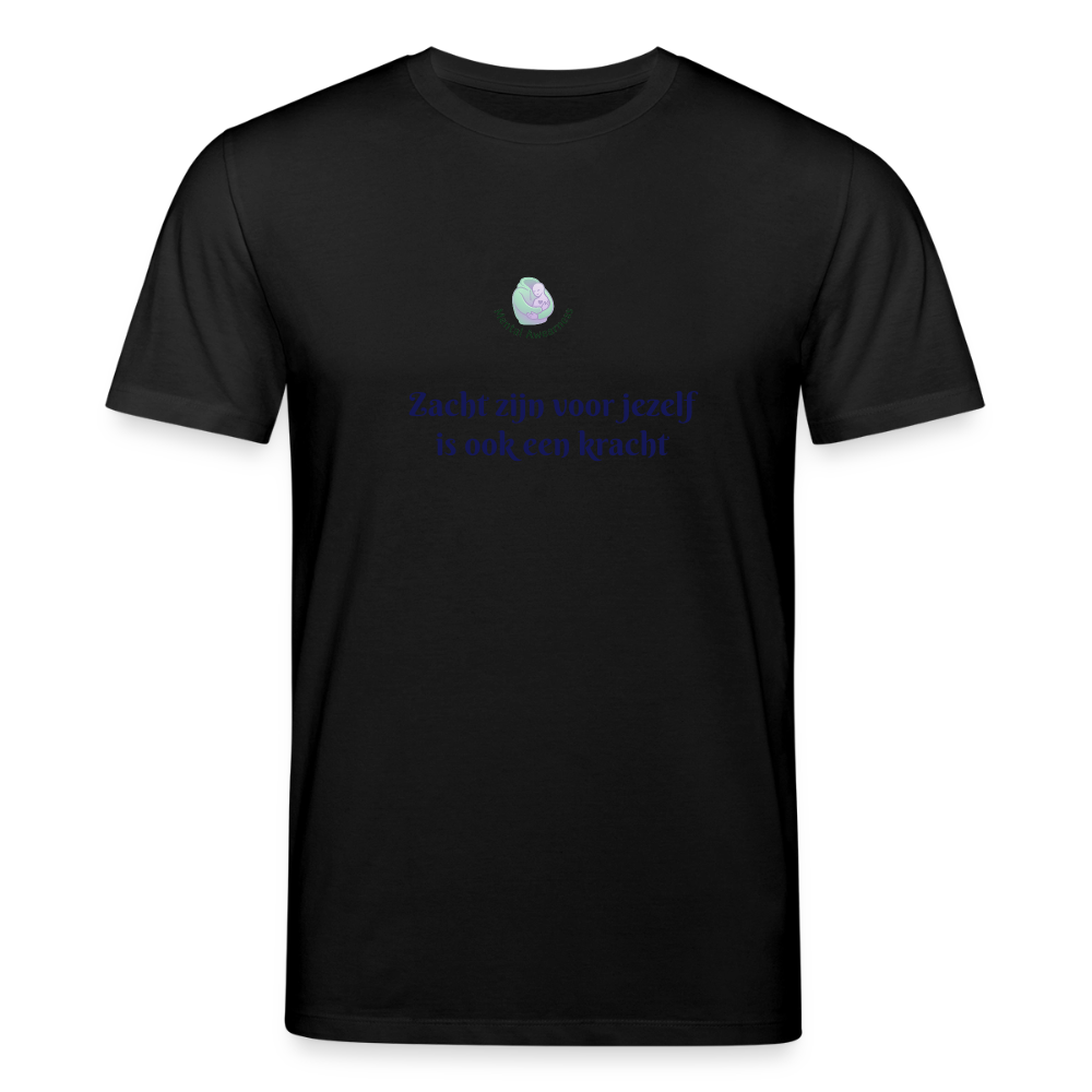 Zacht zijn voor jezelf is ook ... - Unisex T-shirt - zwart