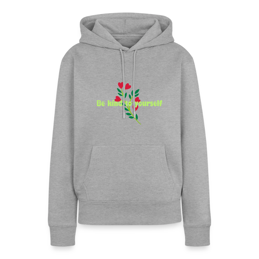 Be kind to yourself - Women Premium Hoodie - grijs gemêleerd