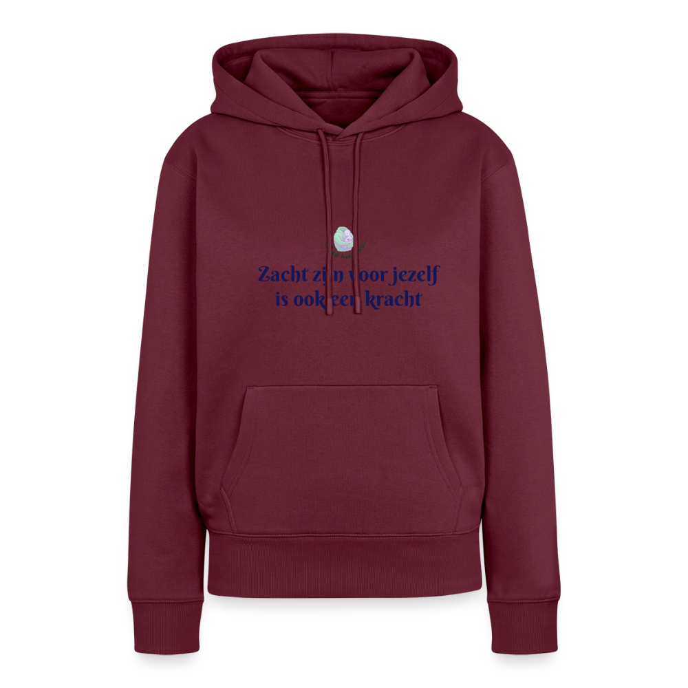 Zacht zijn voor jezelf is ook ... - Dames Hoodie - bourgondisch
