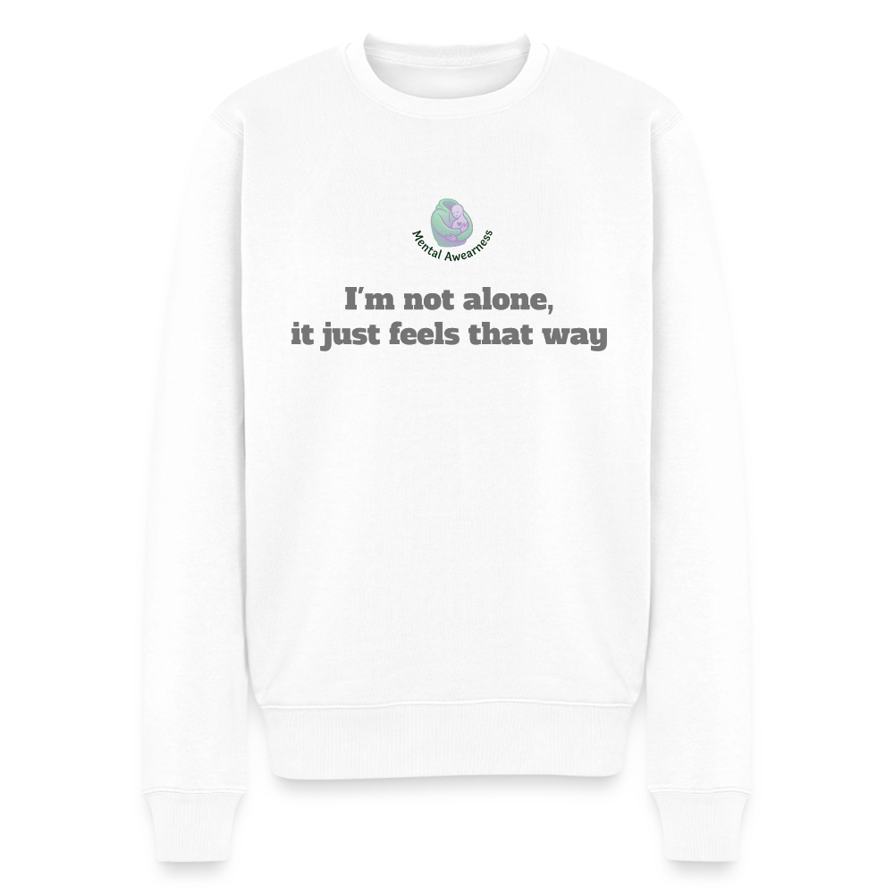 I'm not alone, it just... -  Heren Sweatshirt - wit
