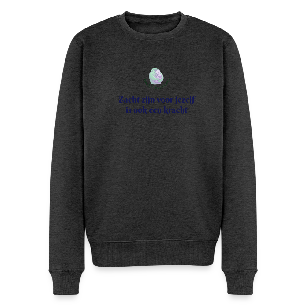 Zacht zijn voor jezelf is ook ... - Heren Sweatshirt - antraciet gemêleerd