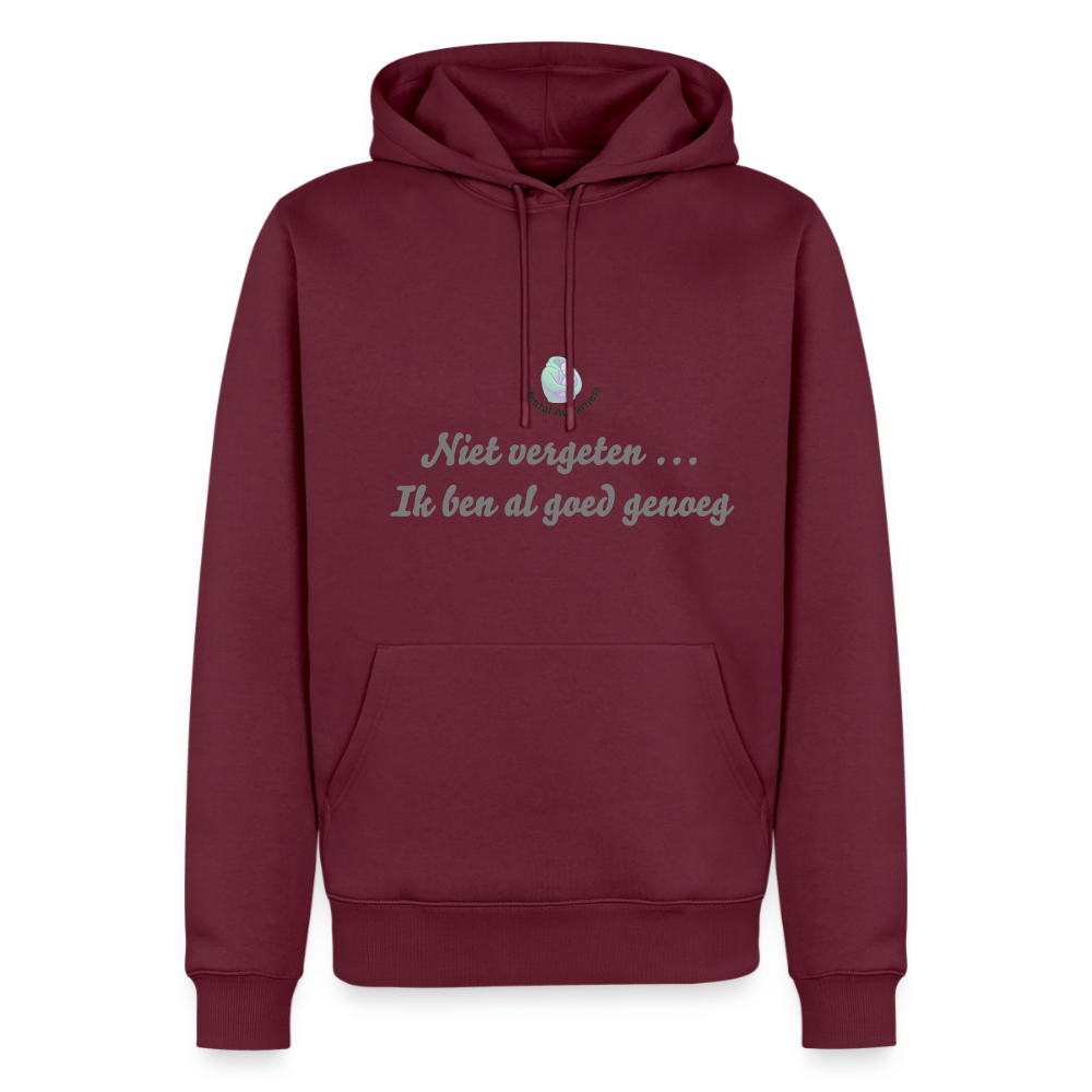 Niet vergeten ... ik ben al - Heren Hoodie - bourgondisch