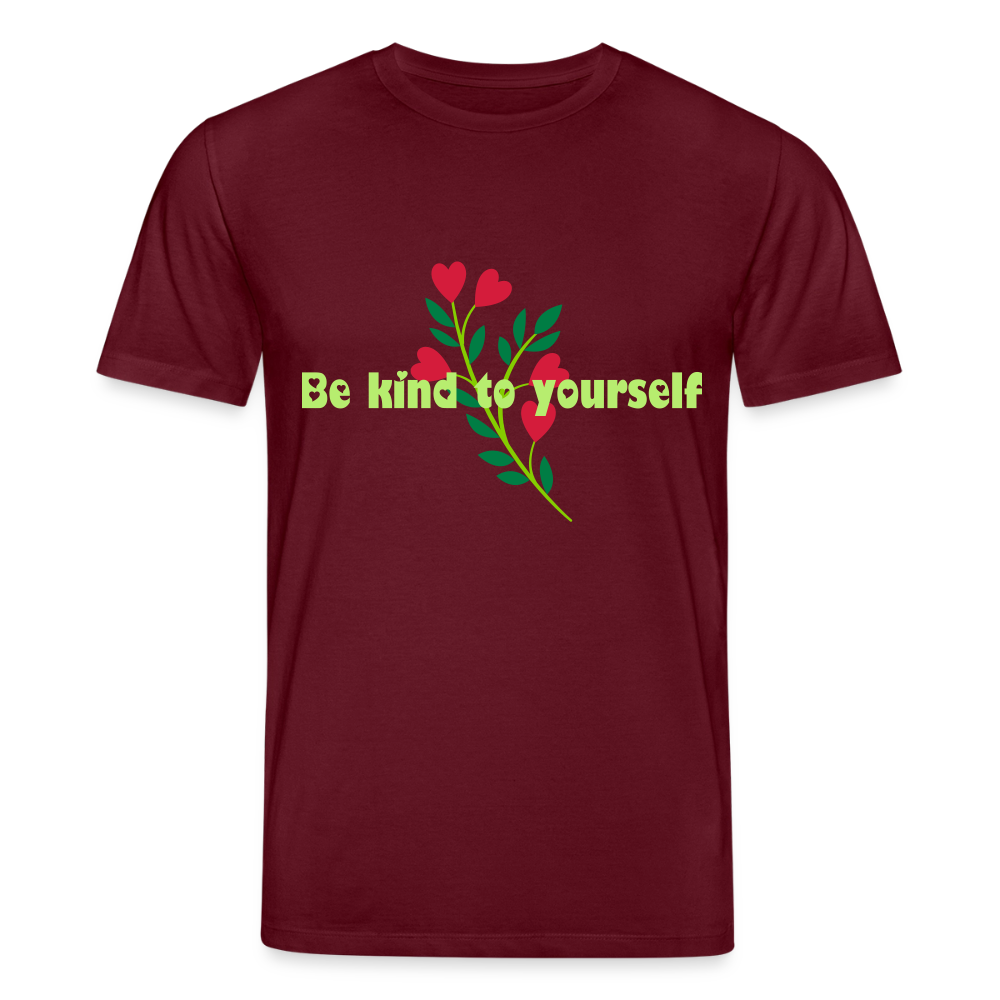 Be kind to yourself - Unisex T-shirt - bourgognerood