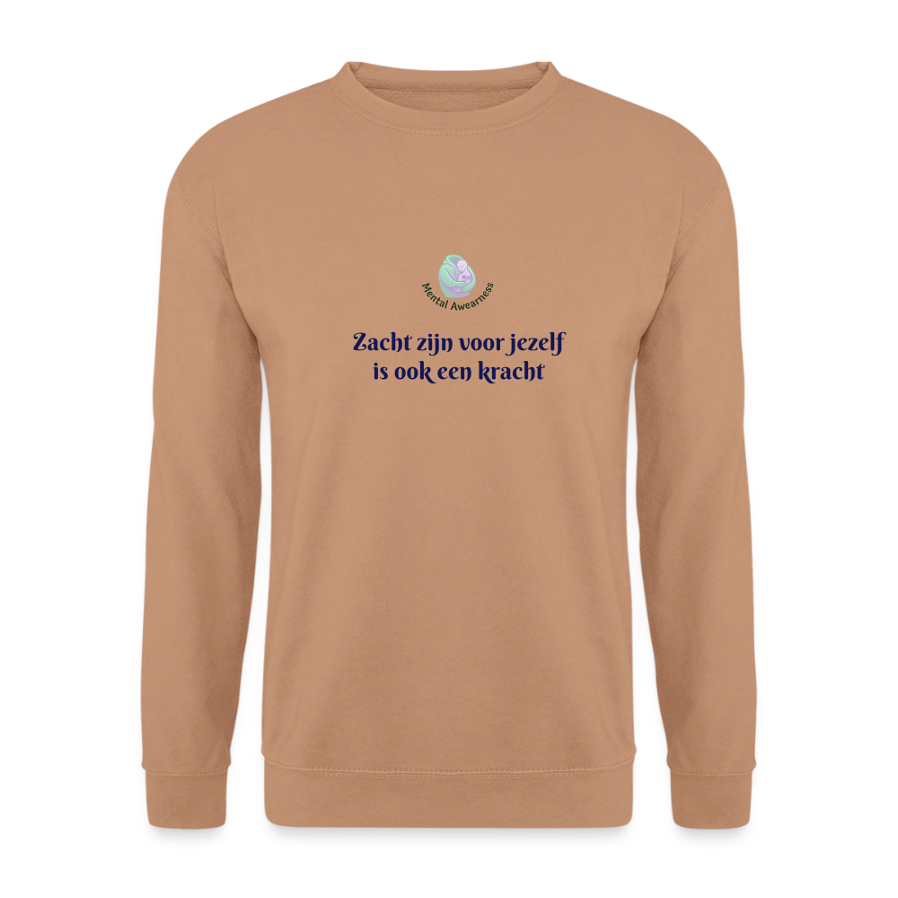 Zacht zijn voor jezelf is ook ...  - Unisex Sweatshirt - mokka