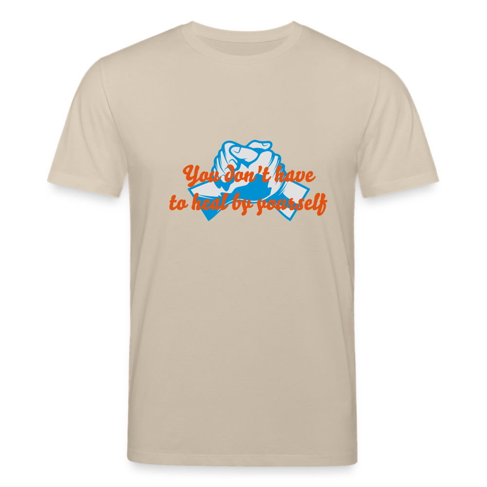You don't have to heal ... - Men T-shirt - beige