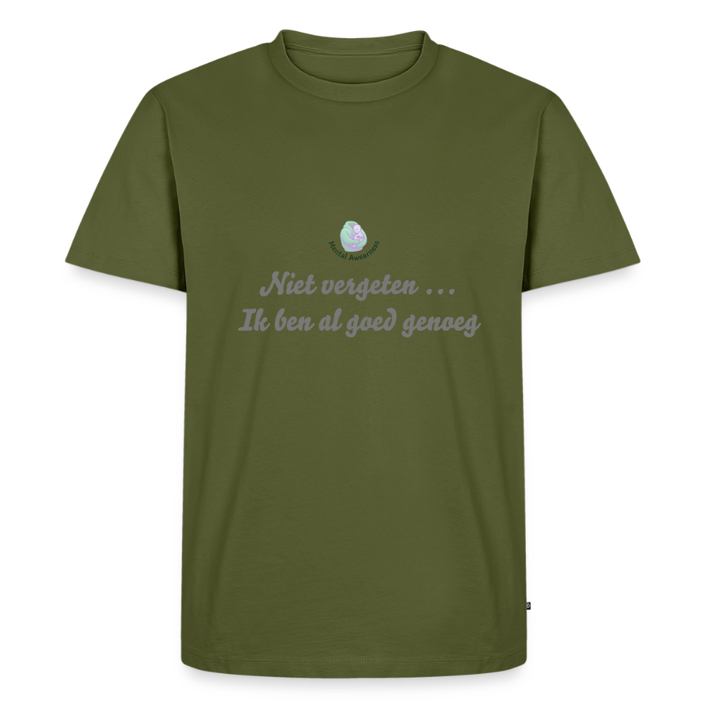 Niet vergeten ... ik ben al - Heren T-shirt - kaki