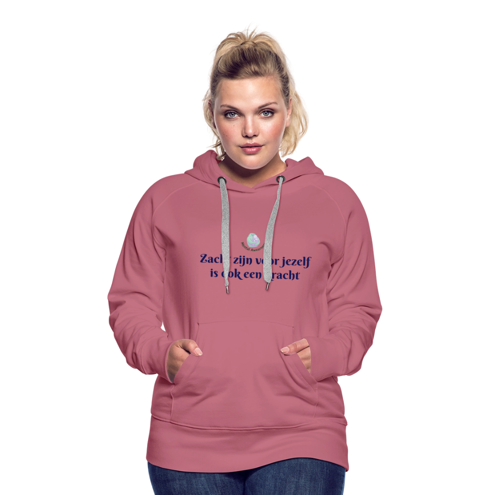 Zacht zijn voor jezelf is ook ... - Dames Hoodie - malve