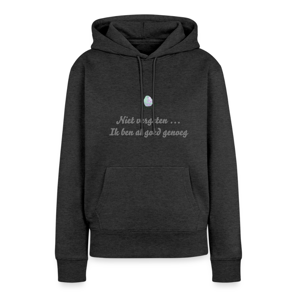 Niet vergeten ... ik ben al - Dames Hoodie - antraciet gemêleerd