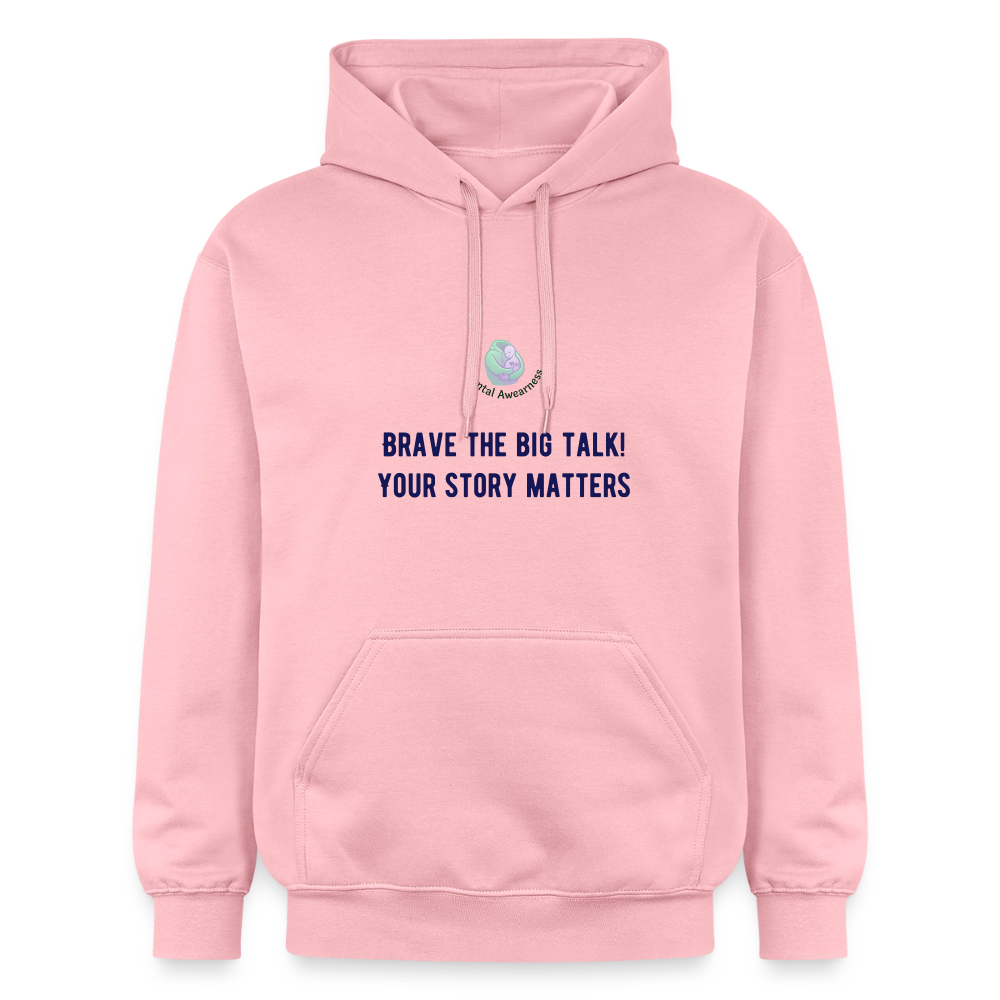 Brave the big talk! Your ... - Unisex Hoodie - light roze