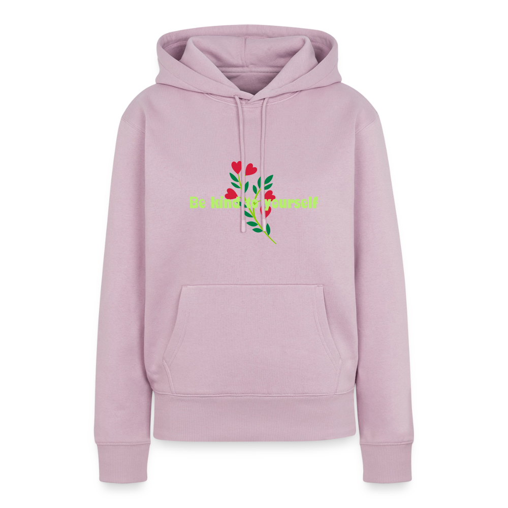 Be kind to yourself - Women Premium Hoodie - oudroze