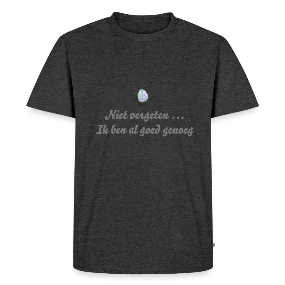 Niet vergeten ... ik ben al - Heren T-shirt - antraciet gemêleerd