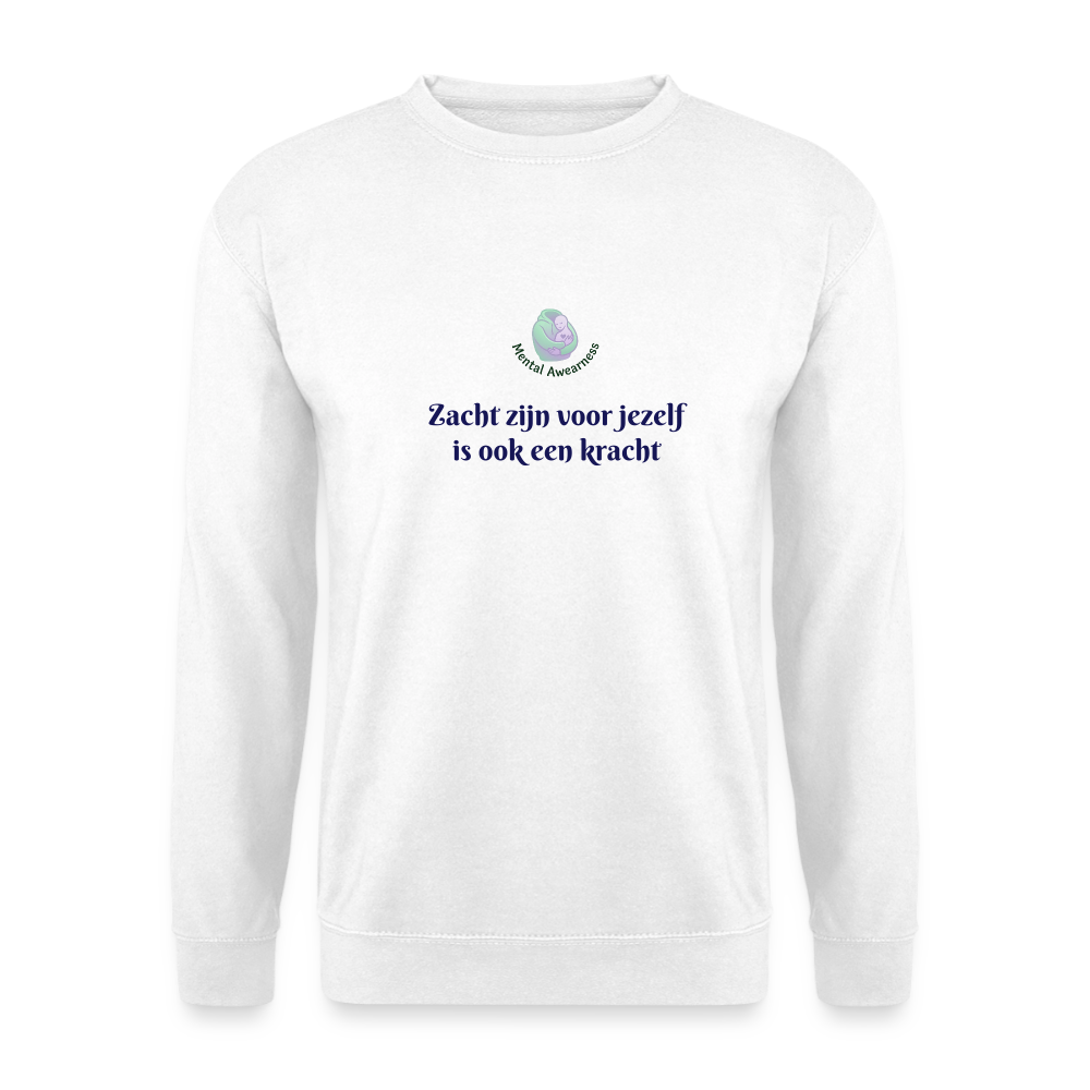 Zacht zijn voor jezelf is ook ...  - Unisex Sweatshirt - wit