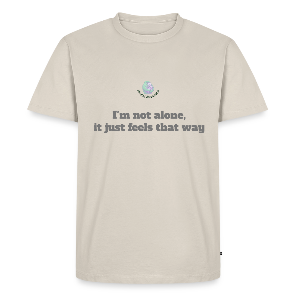 I'm not alone, it just... -  Heren T-shirt - beige