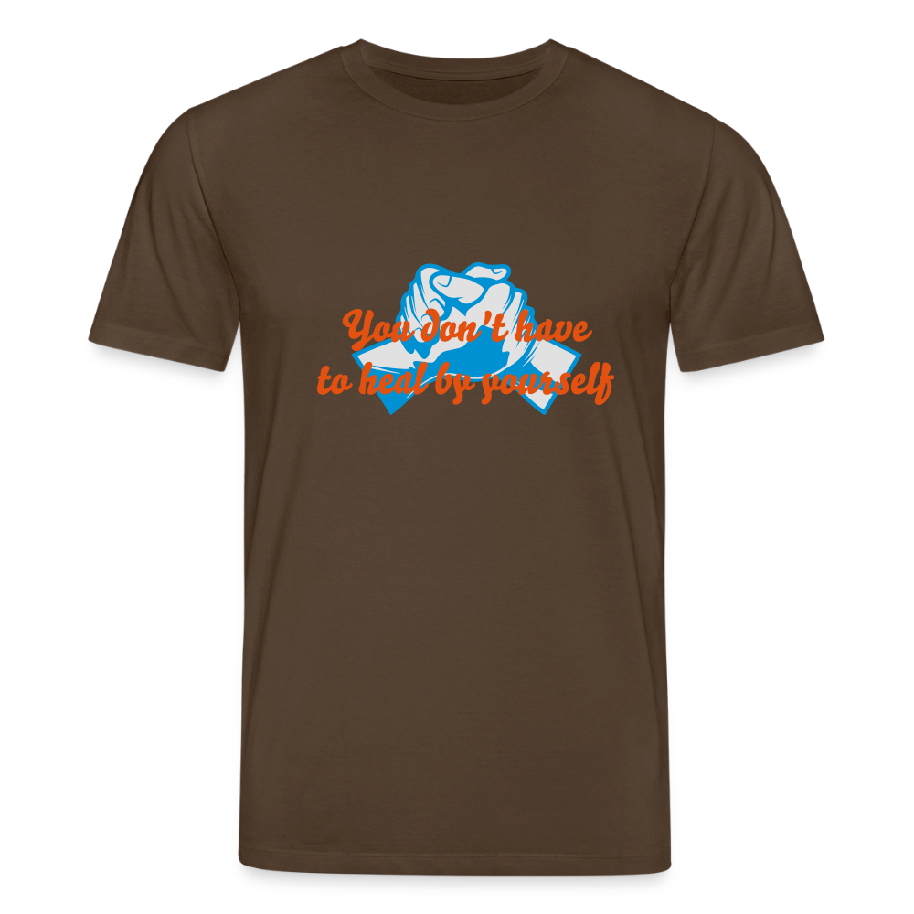 You don't have to heal ... - Men T-shirt - donkerbruin