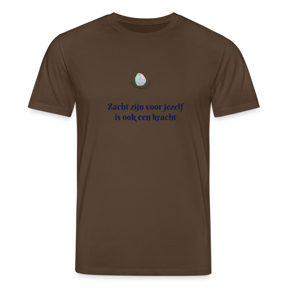 Zacht zijn voor jezelf is ook ... - Unisex T-shirt - donkerbruin
