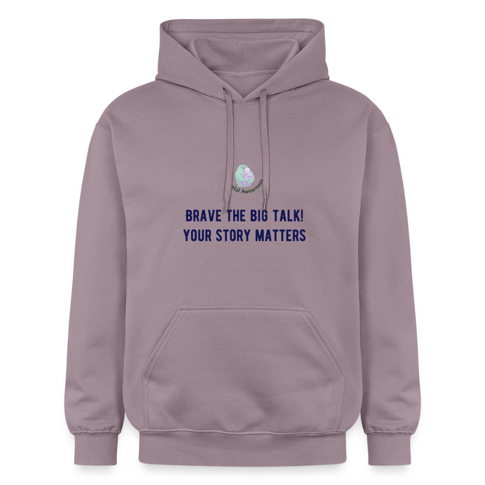Brave the big talk! Your ... - Unisex Hoodie - paarsgrijs 