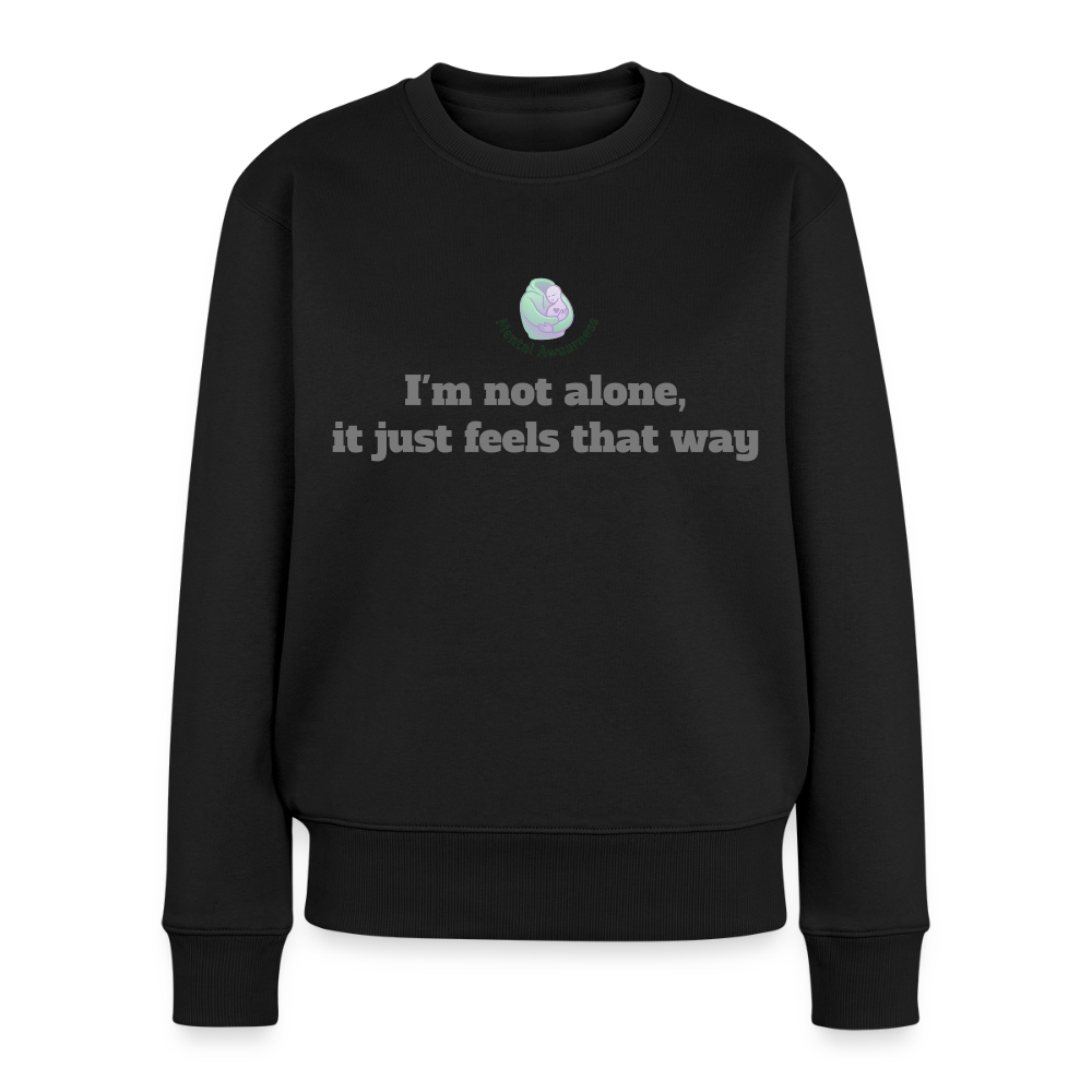 I'm not alone, it just... -  Dames Sweatshirt - zwart