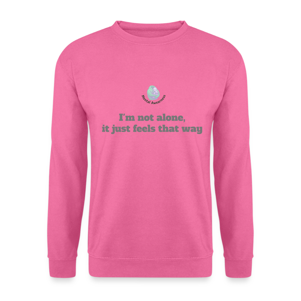 I'm not alone, it just... -  Unisex Sweatshirt - pink