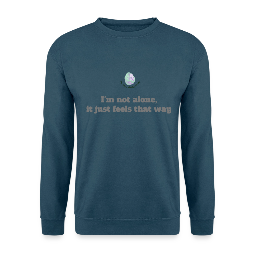 I'm not alone, it just... -  Unisex Sweatshirt - indigoblauw