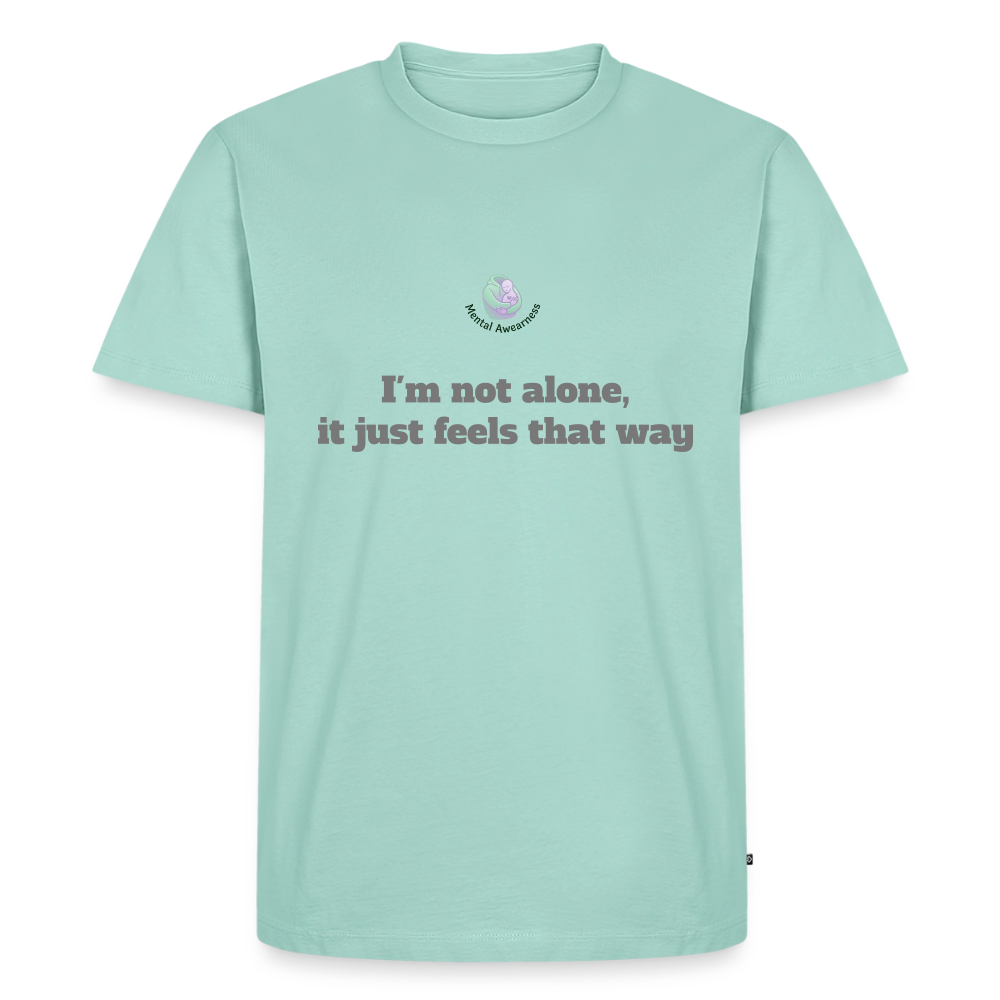 I'm not alone, it just... -  Heren T-shirt - mint 
