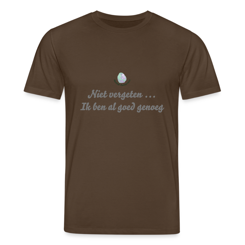 Niet vergeten ... ik ben al - Dames T-shirt - donkerbruin