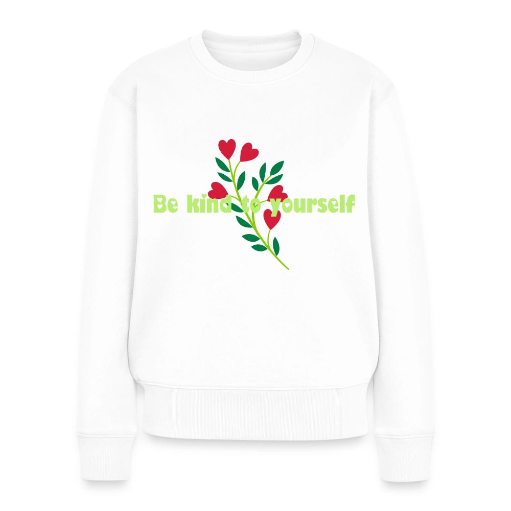 Be kind to yourself - Women Premium Sweater - wit