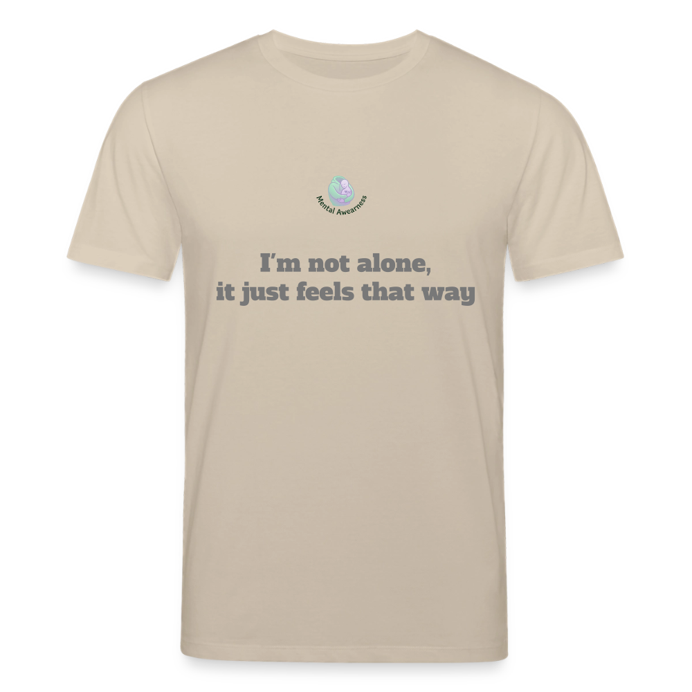 I'm not alone, it just... -  Unisex T-shirt - beige