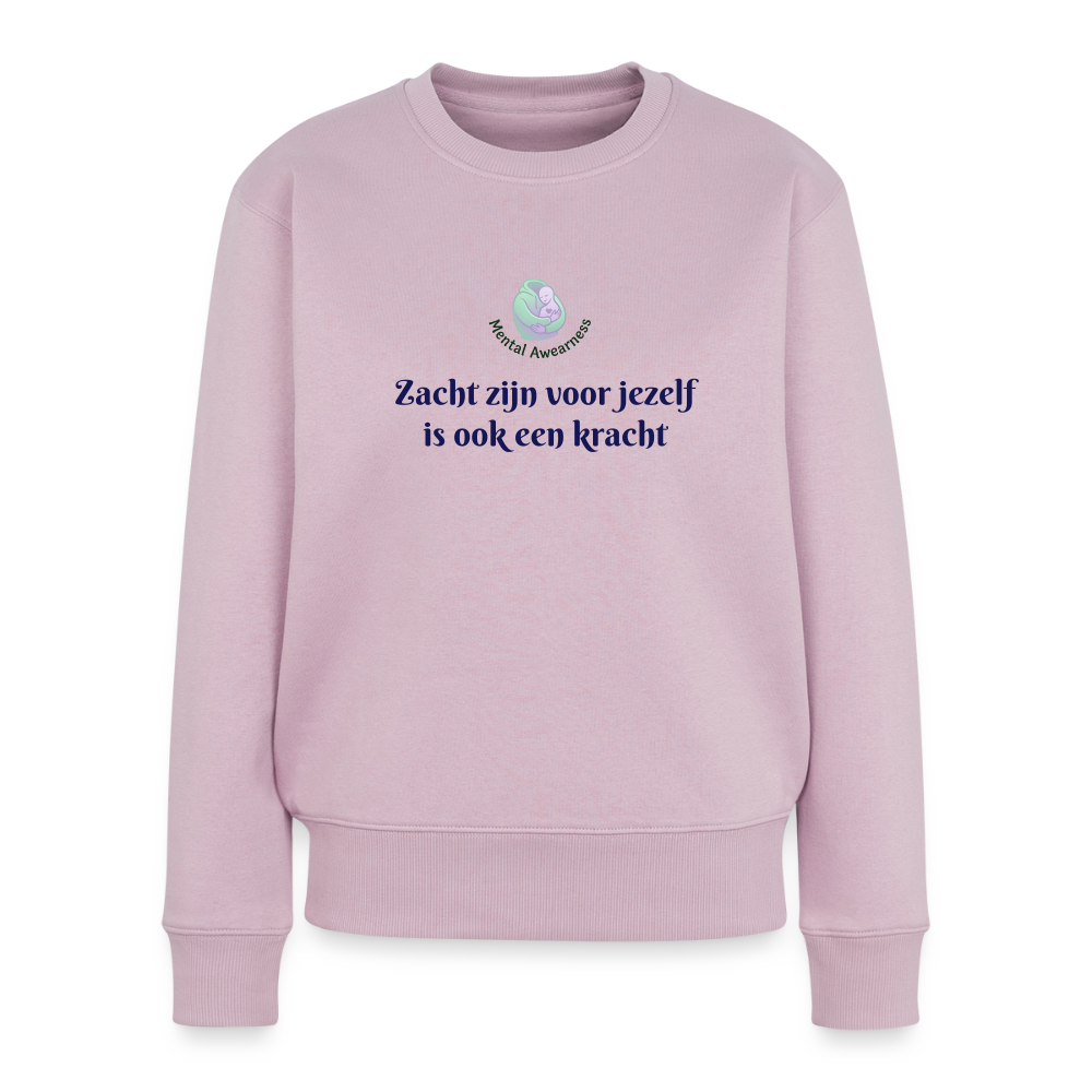 Zacht zijn voor jezelf is ook ... - Dames Sweatshirt - oudroze