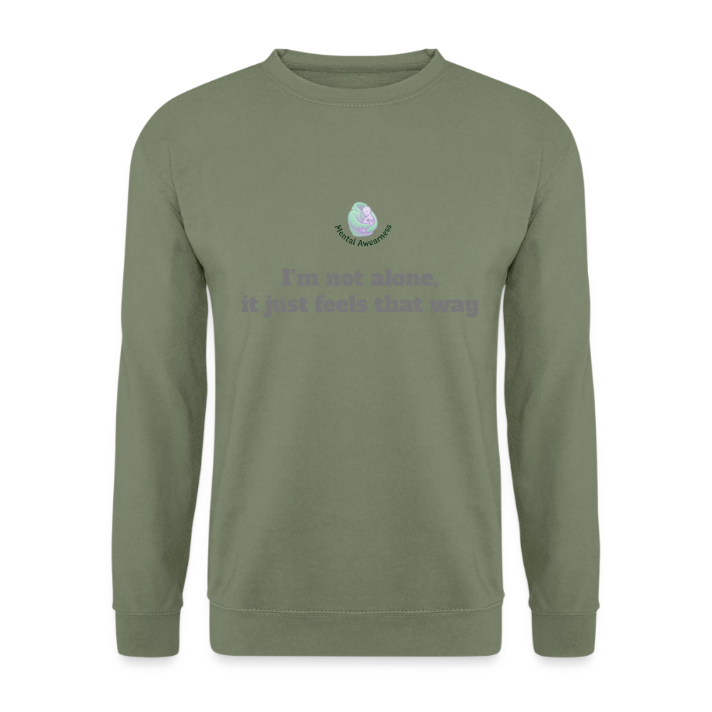 I'm not alone, it just... -  Unisex Sweatshirt - legergroen