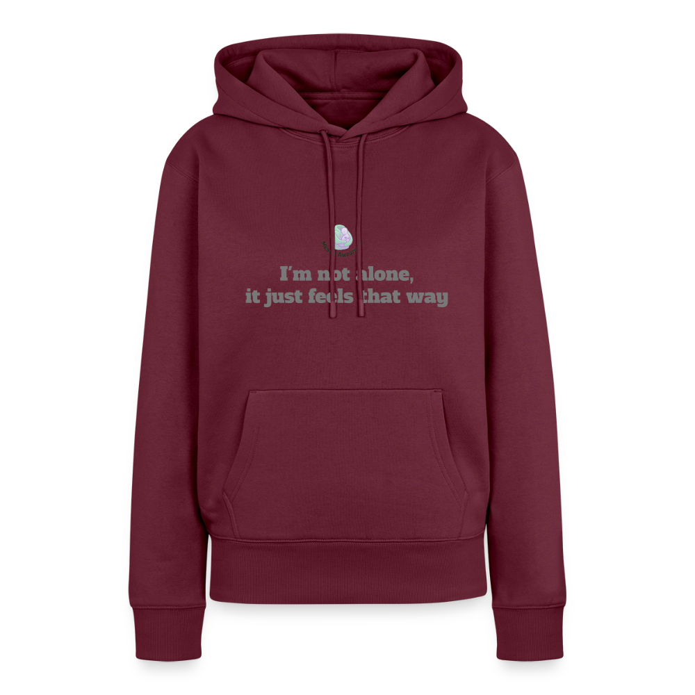 I'm not alone, it just... - Women Premium Hoodie - bourgondisch