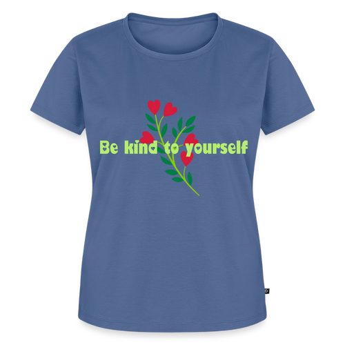 Be kind to yourself - Women Premium T-shirt - duifblauw