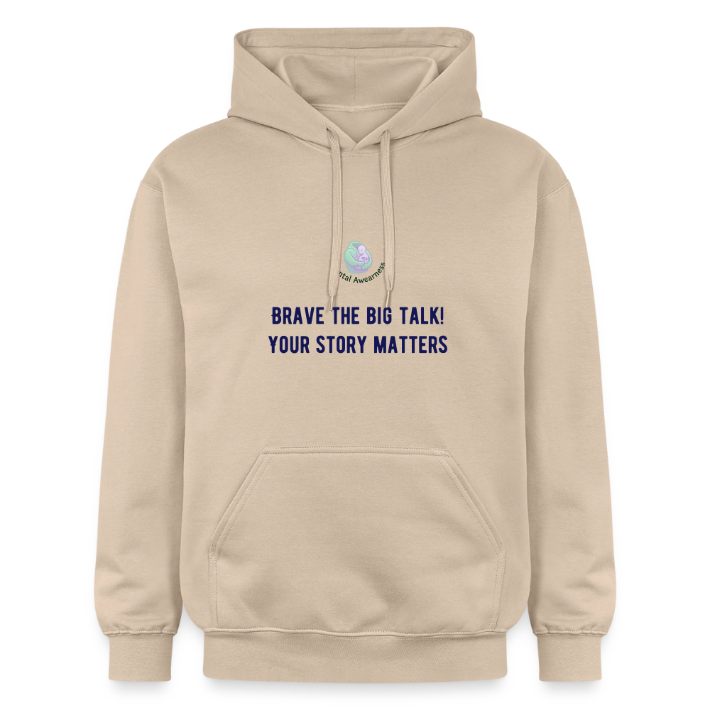 Brave the big talk! Your ... - Unisex Hoodie - zand